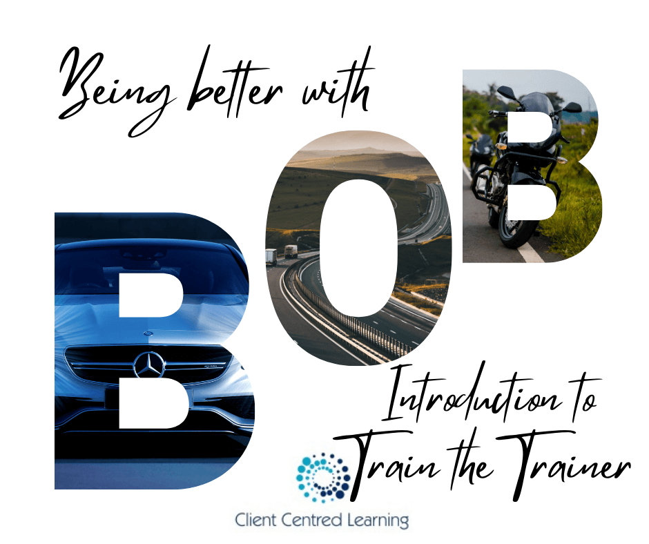 Being better with Bob - Train the Trainer, ADI Training and Development, Bob Morton ADI ORDIT