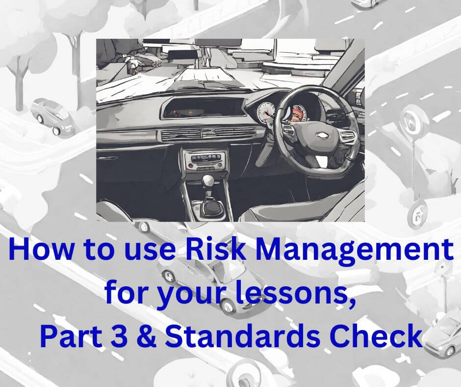 How to use Risk Management for your lessons, Part 3 & Standards
